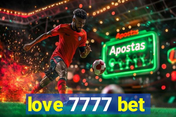 love 7777 bet